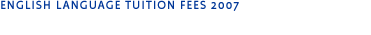 English Language tuition fees 2007