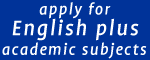 Apply now for the English plus Academic Subjects course